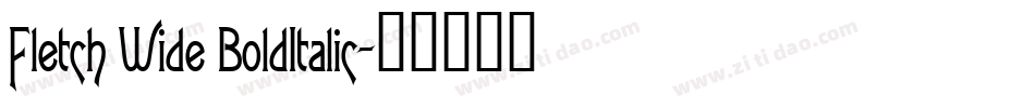 Fletch Wide BoldItalic字体转换